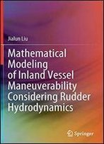 Mathematical Modeling Of Inland Vessel Maneuverability Considering Rudder Hydrodynamics