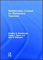 Mathematics Content For Elementary Teachers