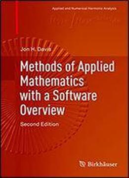 Methods Of Applied Mathematics With A Software Overview (applied And Numerical Harmonic Analysis)