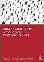 Microsociology: A Tool Kit For Interaction Analysis