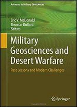 Military Geosciences And Desert Warfare: Past Lessons And Modern Challenges
