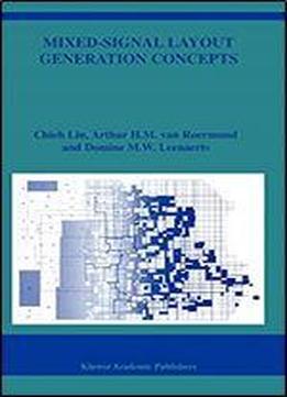 Mixed-signal Layout Generation Concepts (the Springer International Series In Engineering And Computer Science)