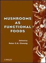 Mushrooms As Functional Foods