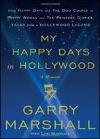 My Happy Days In Hollywood: A Memoir