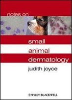 Notes On Small Animal Dermatology
