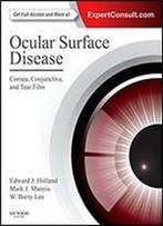 Ocular Surface Disease: Cornea, Conjunctiva And Tear Film