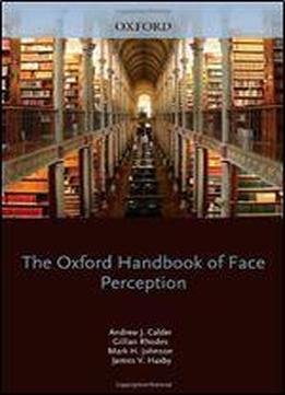 Oxford Handbook Of Face Perception