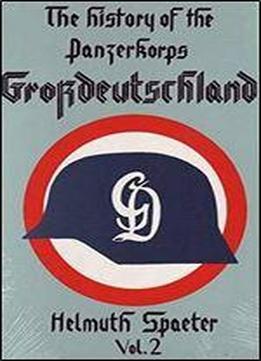 Panzer Soldiers For 'god, Honor And Fatherland': The History Of Panzerregiment Grossdeutschland