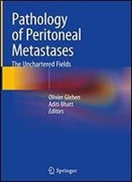 Pathology Of Peritoneal Metastases: The Unchartered Fields
