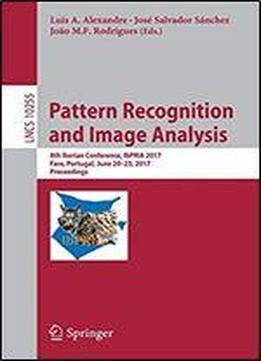 Pattern Recognition And Image Analysis: 8th Iberian Conference, Ibpria 2017, Faro, Portugal, June 20-23, 2017, Proceedings