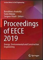 Proceedings Of Eece 2019: Energy, Environmental And Construction Engineering