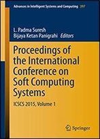 Proceedings Of The International Conference On Soft Computing Systems: Icscs 2015, Volume 1 (Advances In Intelligent Systems And Computing Book 397)