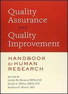 Quality Assurance And Quality Improvement Handbook For Human Research