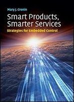Smart Products, Smarter Services: Strategies For Embedded Control