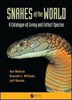 Snakes Of The World: A Catalogue Of Living And Extinct Species