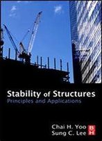 Stability Of Structures: Principles And Applications, 1st Edition