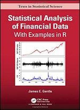 Statistical Analysis Of Financial Data: With Examples In R