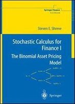 Stochastic Calculus For Finance I: The Binomial Asset Pricing Model