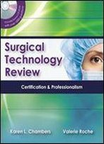 Surgical Technology Review: Certification And Professionalism