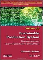 Sustainable Production System: Eco-Development Versus Sustainable Development