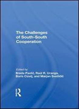 The Challenges Of Southsouth Cooperation