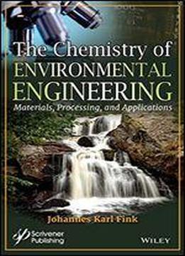 The Chemistry Of Environmental Engineering