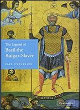 The Legend Of Basil The Bulgar-slayer