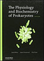 The Physiology And Biochemistry Of Prokaryotes