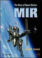 The Story Of Space Station Mir (Springer Praxis Books)