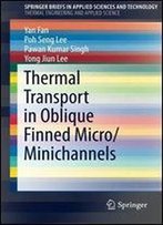 Thermal Transport In Oblique Finned Micro/Minichannels