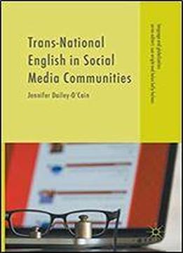 Trans-national English In Social Media Communities (language And Globalization)
