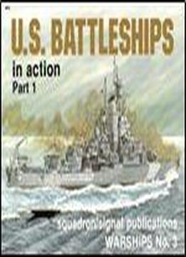 U.s. Battleships In Action, Part 1 (squadron Signal 4003)