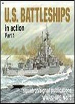 U.S. Battleships In Action, Part 1 (Squadron Signal 4003)