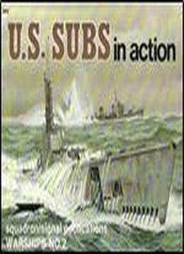 U.s. Subs In Action (squadron Signal 4002)