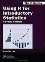 Using R For Introductory Statistics, Second Edition